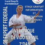 Stage expert fédéral Véronique de Vido Mesnil 7°DAN – INFORMATION ET PREPARATION AUX GRADES